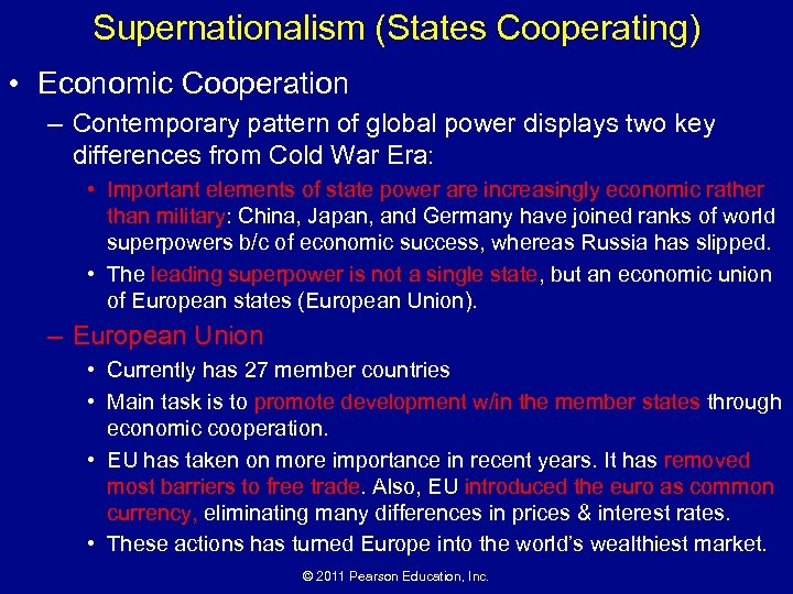 Supernationalism (States Cooperating) • Economic Cooperation – Contemporary pattern of global power displays two