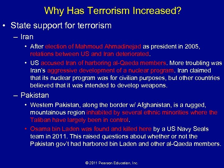 Why Has Terrorism Increased? • State support for terrorism – Iran • After election