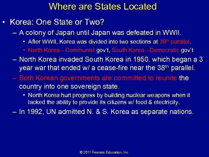 Where are States Located • Korea: One State or Two? – A colony of