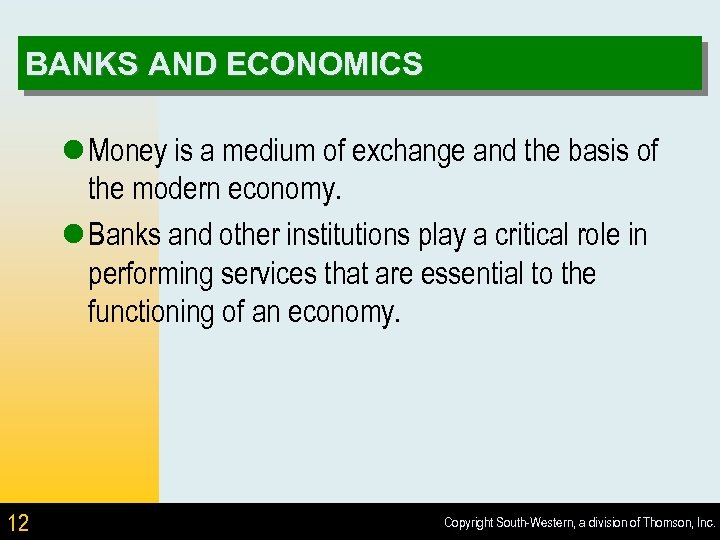 BANKS AND ECONOMICS l Money is a medium of exchange and the basis of