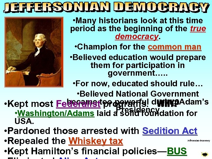  • Many historians look at this time period as the beginning of the