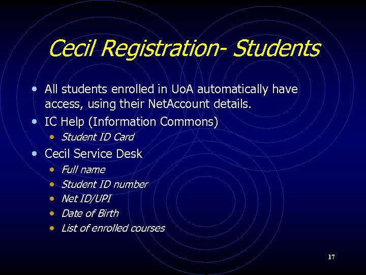 Cecil Registration- Students • All students enrolled in Uo. A automatically have access, using