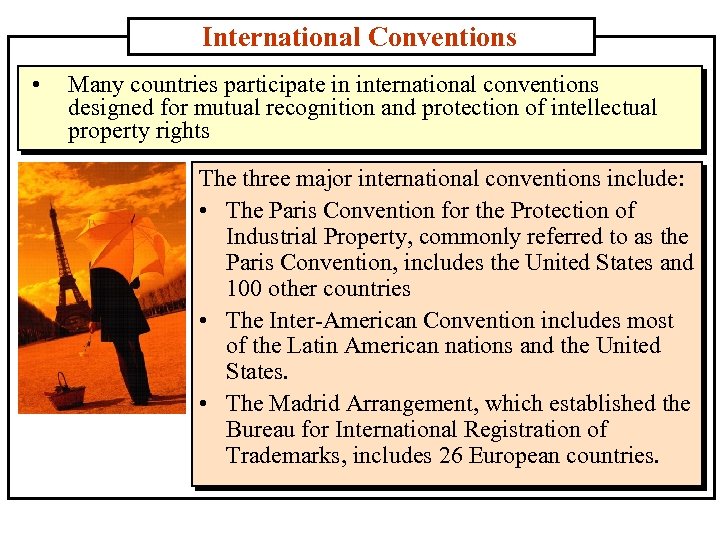 International Conventions • Many countries participate in international conventions designed for mutual recognition and