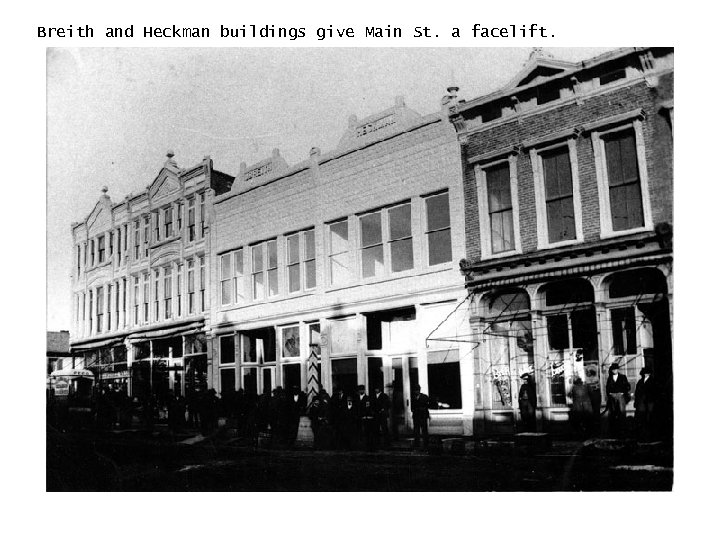 Breith and Heckman buildings give Main St. a facelift. 