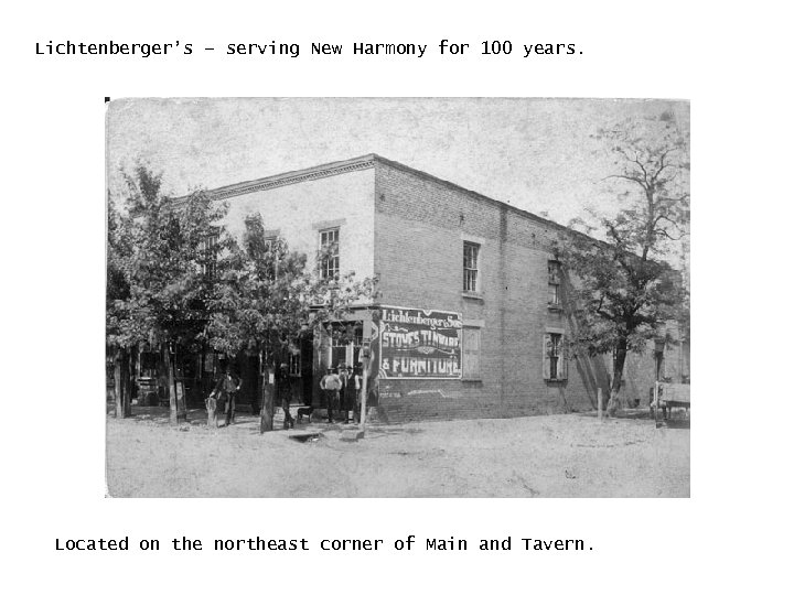 Lichtenberger’s – serving New Harmony for 100 years. Located on the northeast corner of
