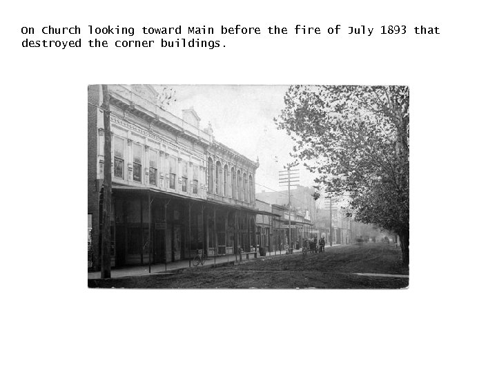 On Church looking toward Main before the fire of July 1893 that destroyed the