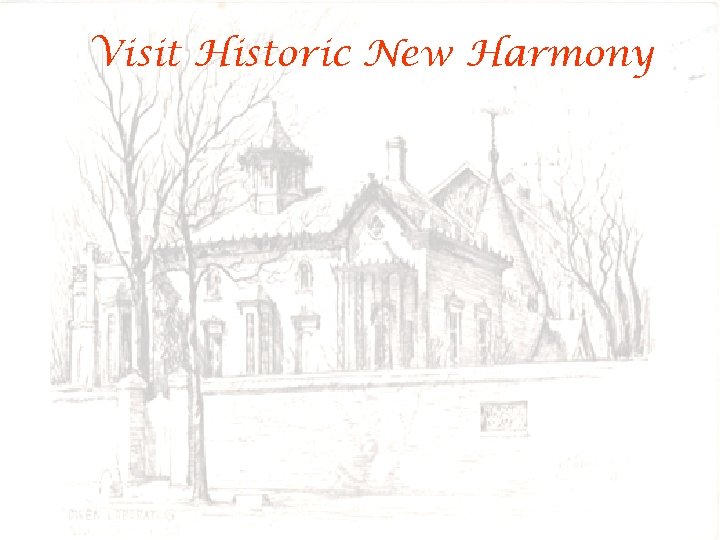 Visit Historic New Harmony 