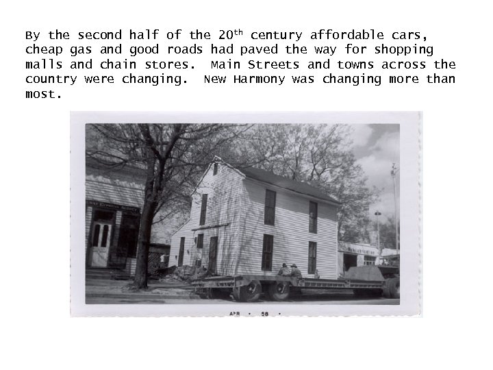 By the second half of the 20 th century affordable cars, cheap gas and