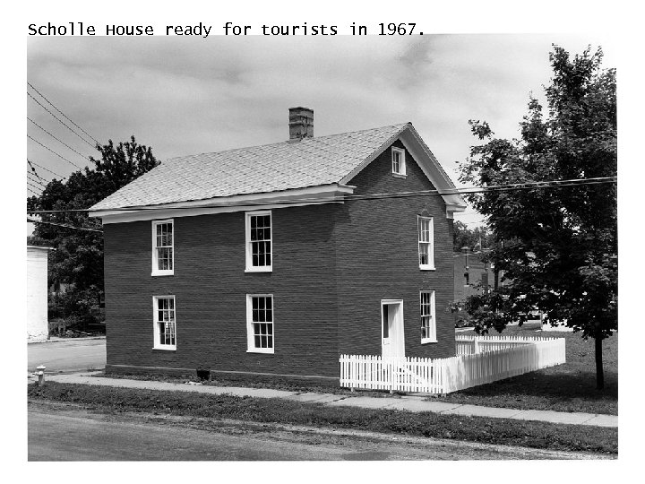 Scholle House ready for tourists in 1967. 