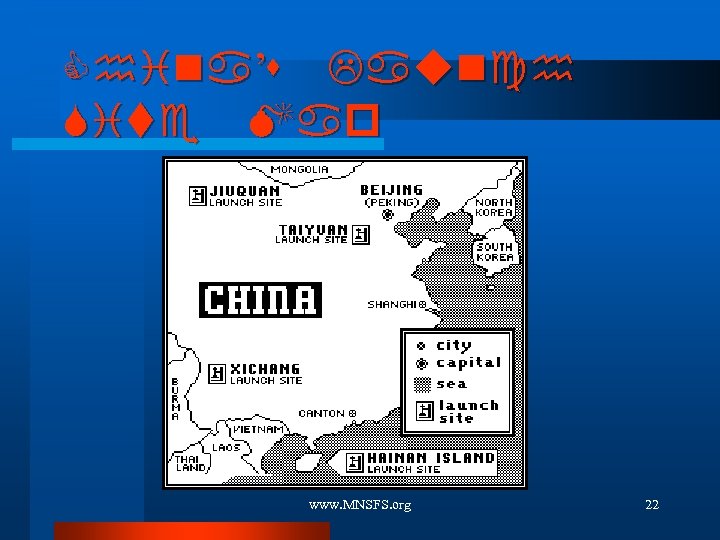 China’s Launch Site Map www. MNSFS. org 22 