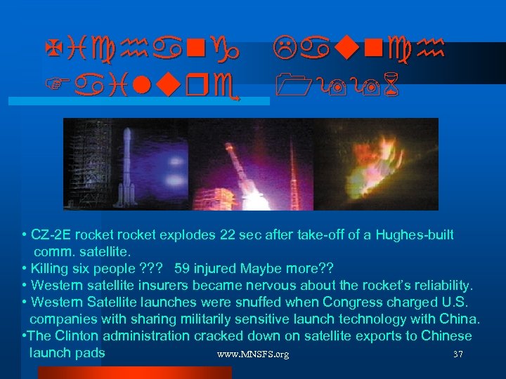 Xichang Launch Failure 1996 • CZ-2 E rocket explodes 22 sec after take-off of