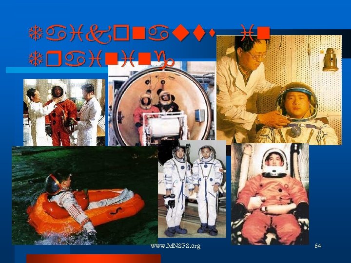 Taikonauts in Training www. MNSFS. org 64 