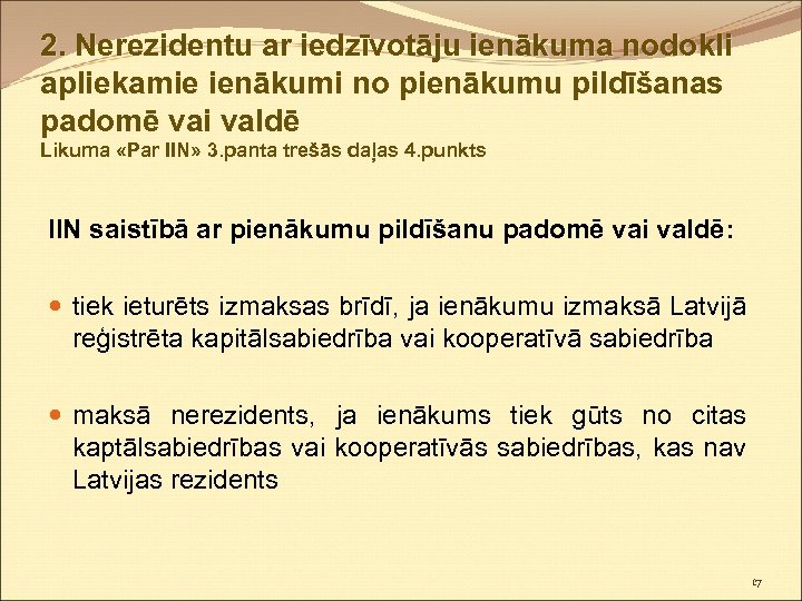 2. Nerezidentu ar iedzīvotāju ienākuma nodokli apliekamie ienākumi no pienākumu pildīšanas padomē vai valdē