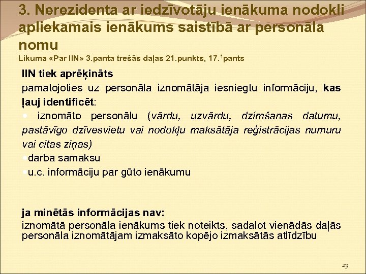 3. Nerezidenta ar iedzīvotāju ienākuma nodokli apliekamais ienākums saistībā ar personāla nomu Likuma «Par