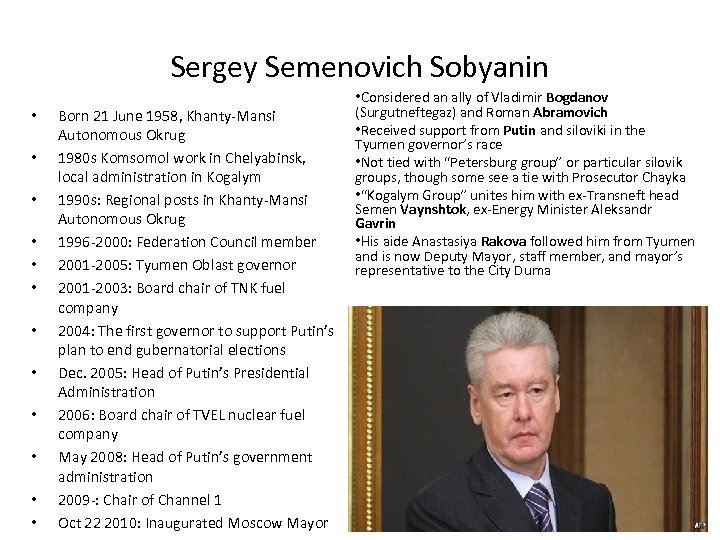 Sergey Semenovich Sobyanin • • • Born 21 June 1958, Khanty-Mansi Autonomous Okrug 1980