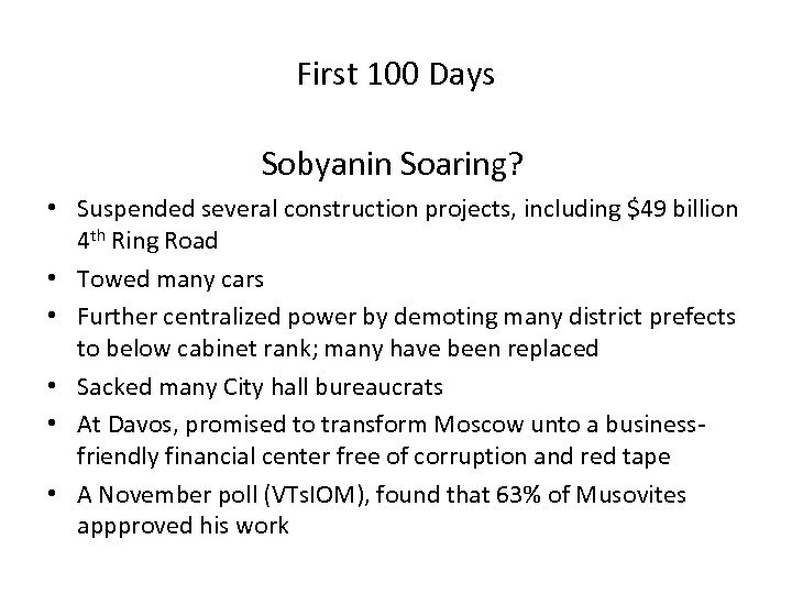 First 100 Days Sobyanin Soaring? • Suspended several construction projects, including $49 billion 4