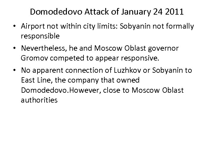 Domodedovo Attack of January 24 2011 • Airport not within city limits: Sobyanin not