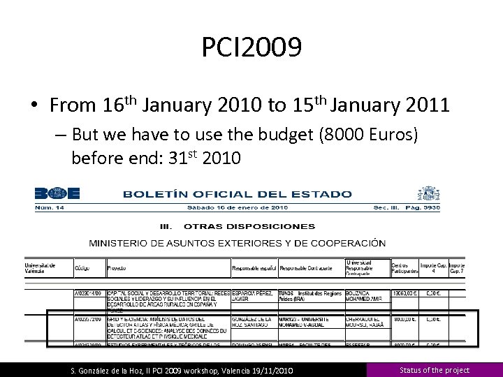 PCI 2009 • From 16 th January 2010 to 15 th January 2011 –