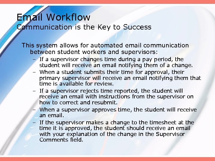 Email Workflow Communication is the Key to Success This system allows for automated email
