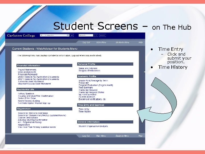Student Screens – on The Hub • Time Entry • Time History – Click