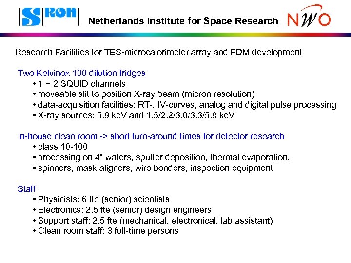 Netherlands Institute for Space Research Facilities for TES-microcalorimeter array and FDM development Two Kelvinox