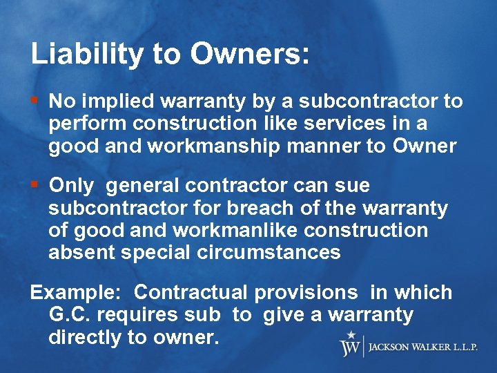 Liability to Owners: § No implied warranty by a subcontractor to perform construction like