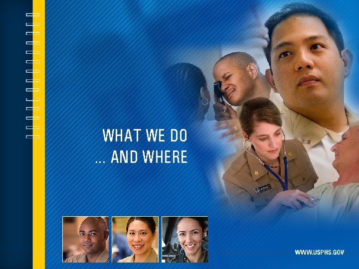 WHAT WE DO … AND WHERE 