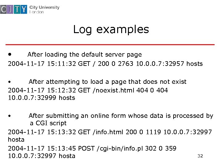 Log examples • After loading the default server page 2004 -11 -17 15: 11: