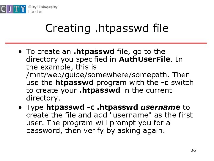 Creating. htpasswd file • To create an. htpasswd file, go to the directory you