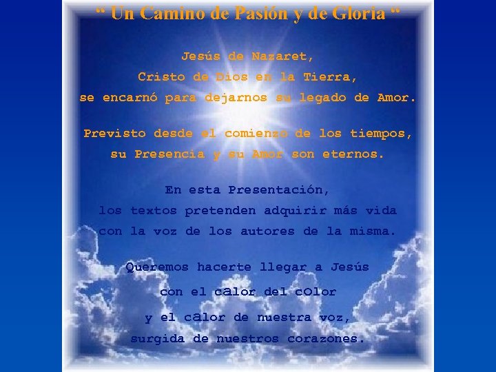 “ Un Camino de Pasión y de Gloria “ Jesús de Nazaret, Cristo de