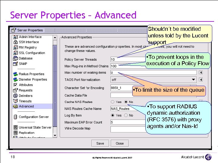 Server Properties – Advanced Shouldn´t be modified unless told by the Lucent support •