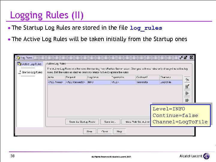 Logging Rules (II) · The Startup Log Rules are stored in the file log_rules