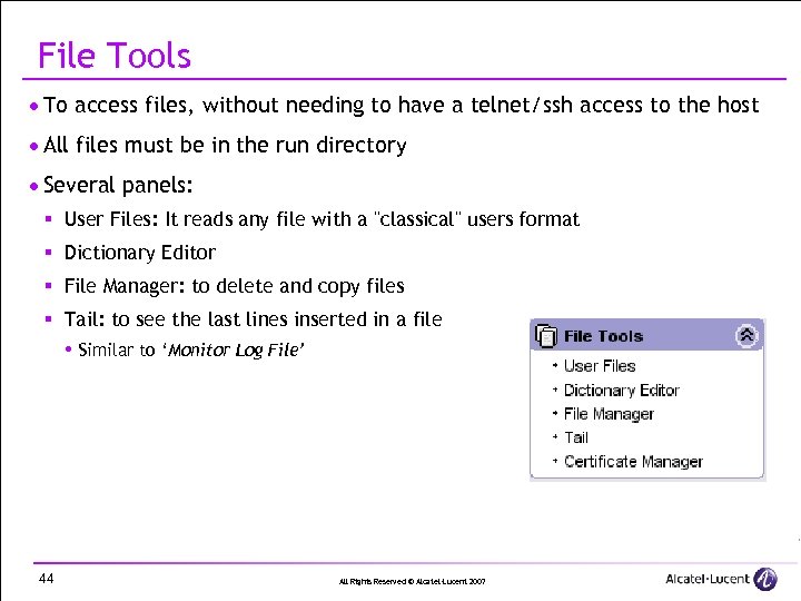 File Tools · To access files, without needing to have a telnet/ssh access to