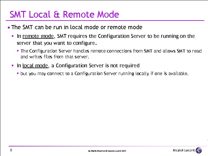 SMT Local & Remote Mode · The SMT can be run in local mode