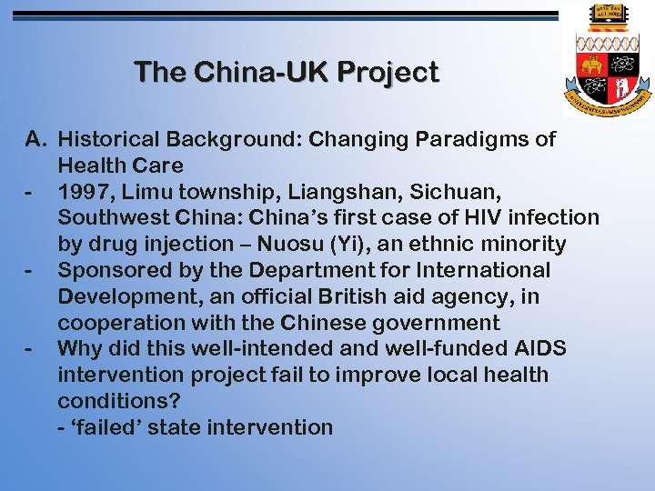 The China-UK Project A. Historical Background: Changing Paradigms of Health Care - 1997, Limu