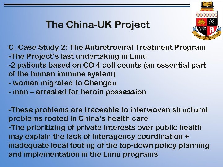 The China-UK Project C. Case Study 2: The Antiretroviral Treatment Program -The Project’s last