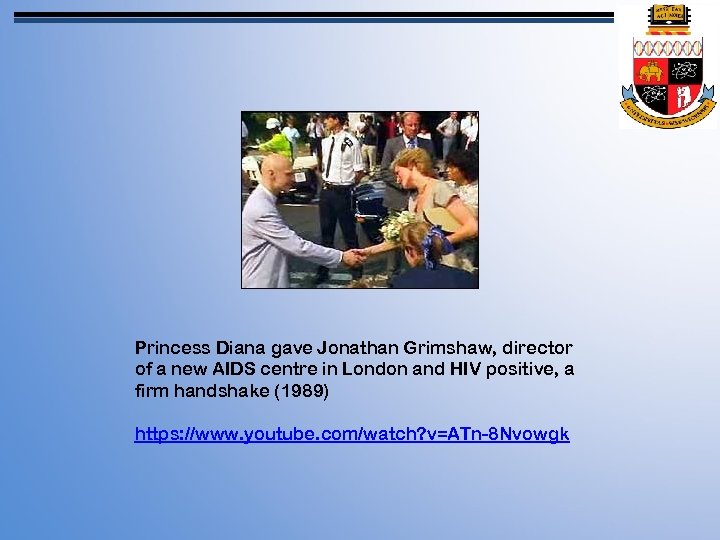 Princess Diana gave Jonathan Grimshaw, director of a new AIDS centre in London and