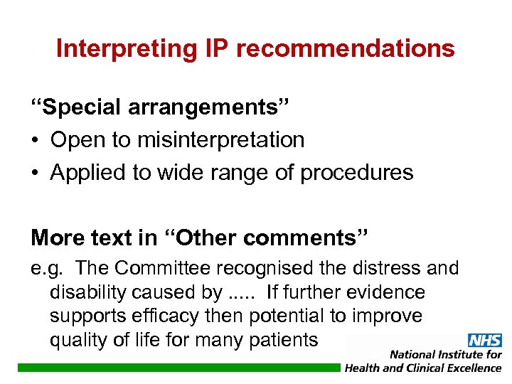 Interpreting IP recommendations “Special arrangements” • Open to misinterpretation • Applied to wide range