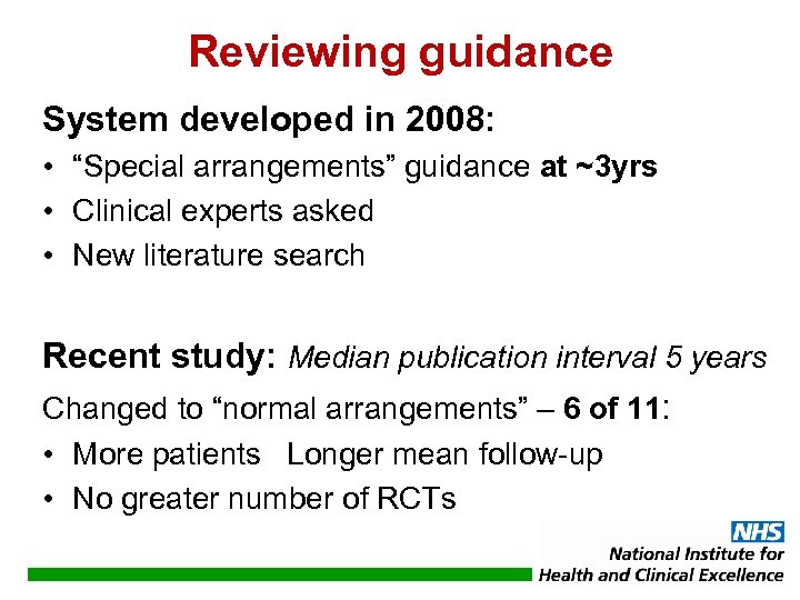 Reviewing guidance System developed in 2008: • “Special arrangements” guidance at ~3 yrs •