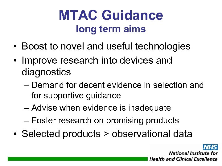 MTAC Guidance long term aims • Boost to novel and useful technologies • Improve
