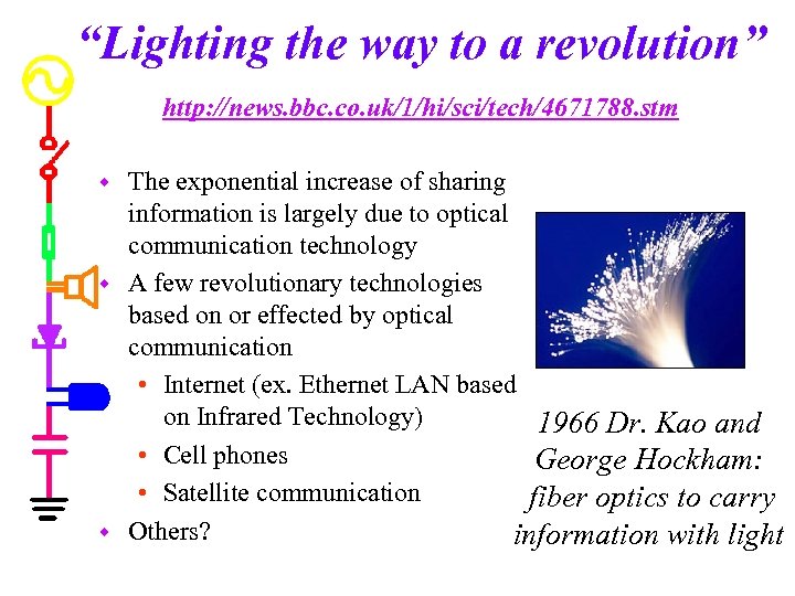 “Lighting the way to a revolution” http: //news. bbc. co. uk/1/hi/sci/tech/4671788. stm The exponential