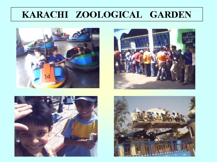 KARACHI ZOOLOGICAL GARDEN 