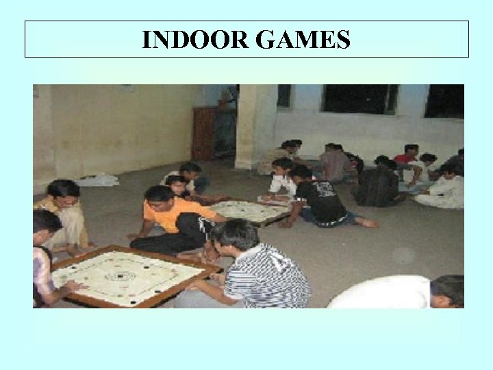 INDOOR GAMES 