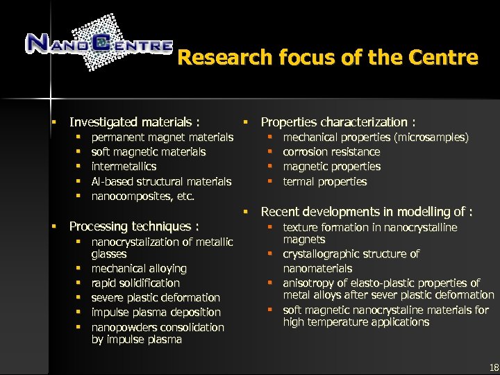Research focus of the Centre § Investigated materials : § § § permanent magnet