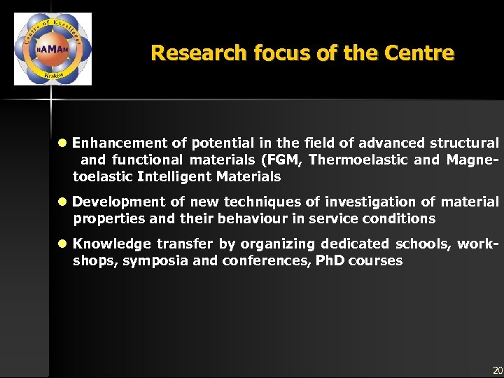 Research focus of the Centre l Enhancement of potential in the field of advanced