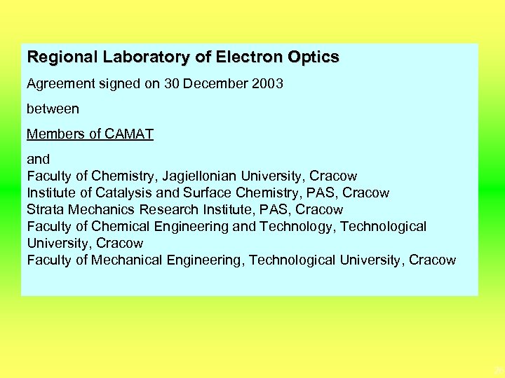Regional Laboratory of Electron Optics Agreement signed on 30 December 2003 between Members of