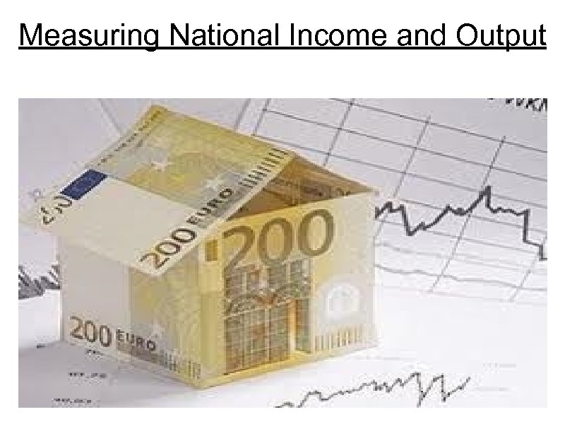 Measuring National Income and Output 