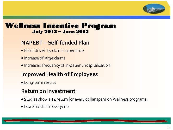 Wellness Incentive Program July 2012 – June 2013 NAPEBT – Self-funded Plan • Rates