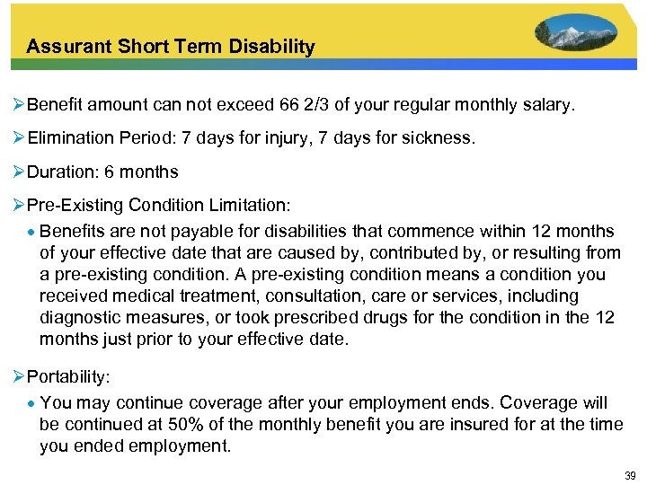 Assurant Short Term Disability ØBenefit amount can not exceed 66 2/3 of your regular