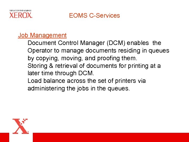 EOMS C-Services Job Management Document Control Manager (DCM) enables the Operator to manage documents